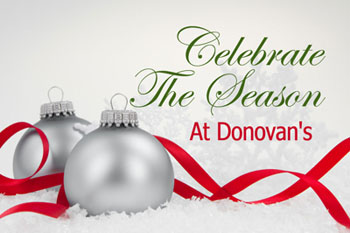 Celebrate The Holidays At Donovan's Steakhouse